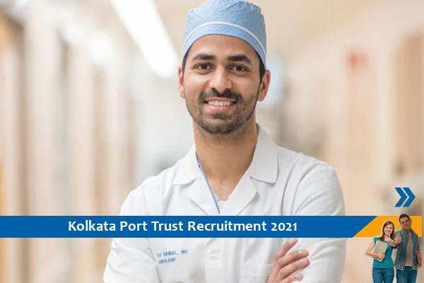 Recruitment of Medical Officer in Kolkata Port Trust