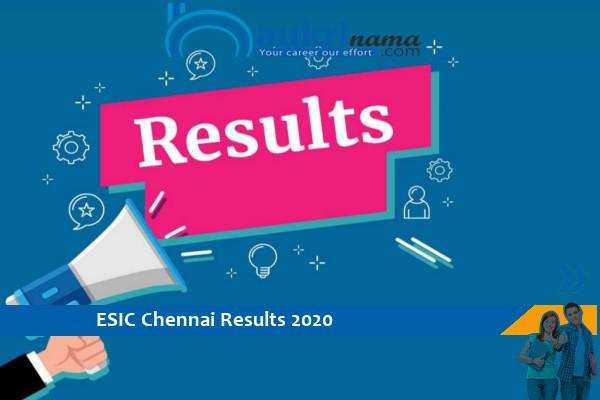 ESIC Chennai Results 2020- Senior and Junior Resident exam 2020 Click here to check.