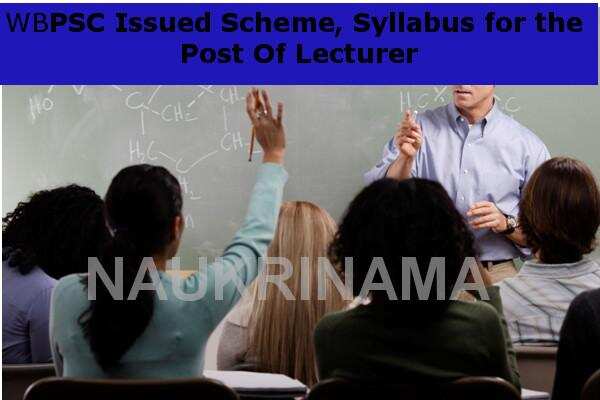 WBPSC Issued Scheme, Syllabus for the Post Of Lecturer