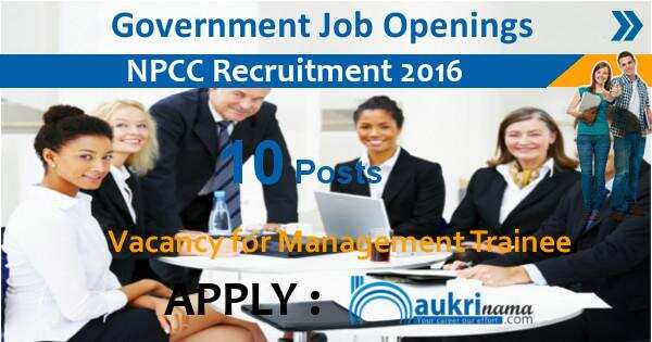 NPCC Recruitment 2016- Management Trainee Posts