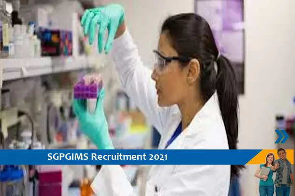 Recruitment of Lab Technician and Attendant at SGPGIMS Lucknow