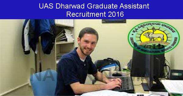 Job Alert: Graduate Assistant Vacancies in UAS Dharwad-2016