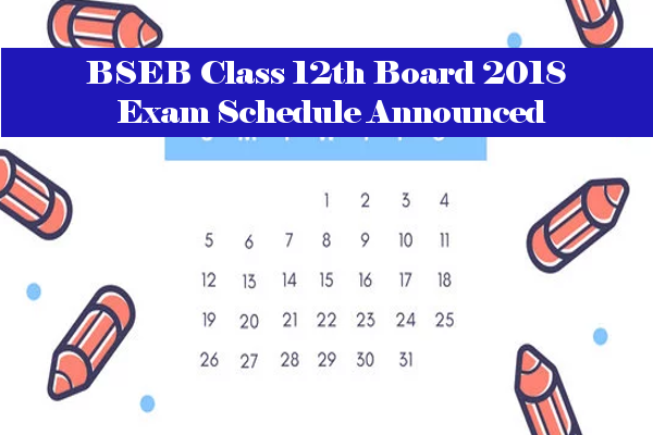 BSEB Class 12th Board 2018 Exam Schedule Announced