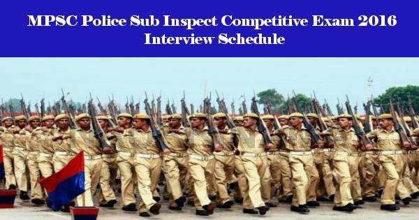 MPSC Police Sub Inspect Competitive Exam 2016 Interview Schedule