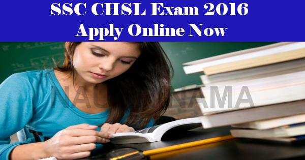 SSC CHSL Exam 2016 Apply Online Now