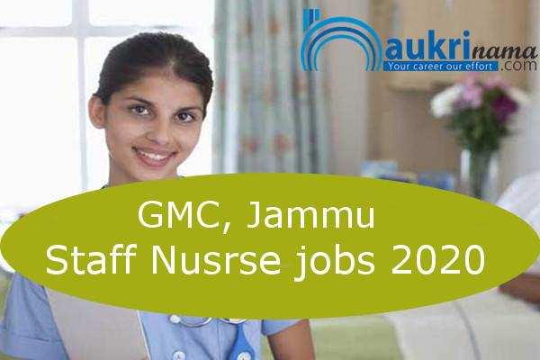 GMC Jammu Recruitment for the post of  Staff Nurse , Apply Now