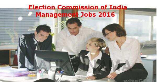 Job Alert- Election Commission of India Management Openings 2016
