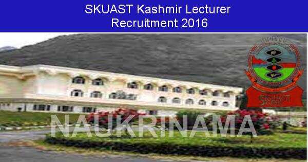 Job Alert: Lecturer Vacancies in SKUAST Kashmir -2016