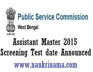 PSCWB Assistant Master 2015 Screening Test date Announced