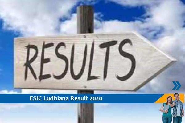Click here for ESIC Ludhiana Results 2020- Senior Resident and Specialist Examination Results 2020