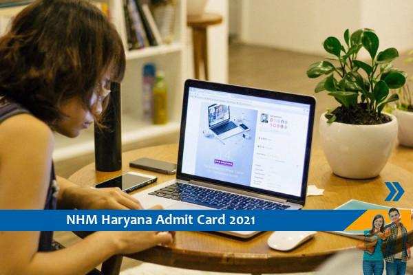 NHM Haryana Admit Card 2021 – Click here for the admit card of MLHP cum CHO Exam 2021