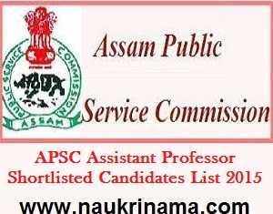 APSC Assistant Professor Shortlisted Candidates List 2015, apsc.nic.in
