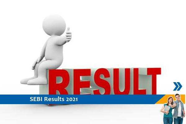 SEBI Results 2021- Assistant Manager Exam 2021 Results Released, Click Here For Results