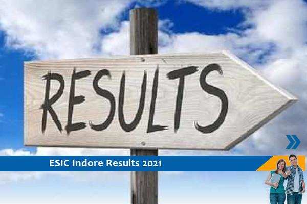 Click here for ESIC Indore Results 2021-Senior Resident and Specialist Exam 2021 Results