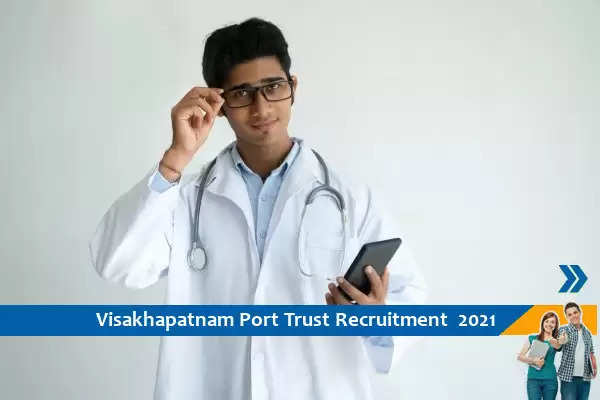 Visakhapatnam Port Trust Recruitment for the post of Medical Officer