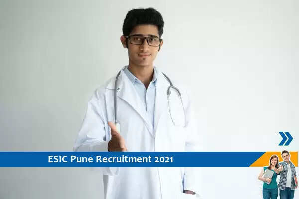ESIC Pune Recruitment for the post of Specialist AND Senior Resident