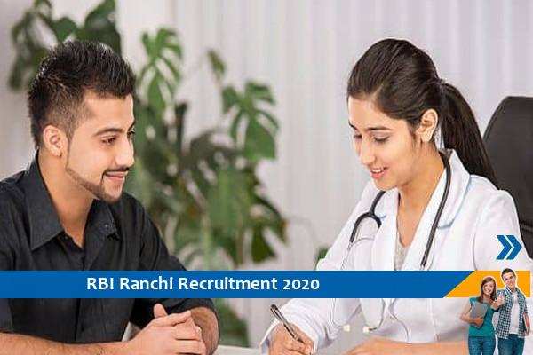 Recruitment for the post of Medical Consultant in RBI Ranchi