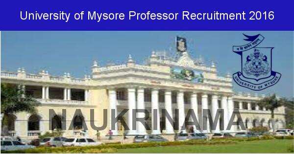 Job Alert: Professor Vacancies in University of Mysore-2016