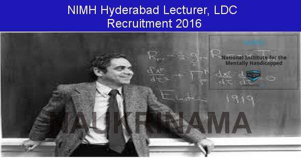 Job Alert: Lecturer and Various Vacancies in NIMH, Hyderabad-2016
