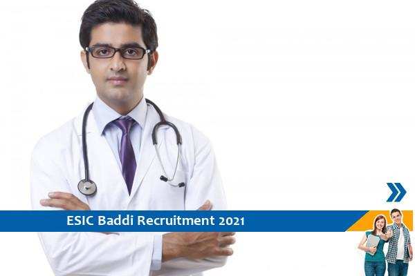ESIC Baddi Recruitment for Senior Resident and Specialist