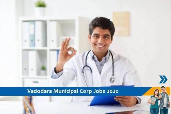 Vadodara Municipal Corporation Recruitment for the post of  Medical Officer , Apply Now