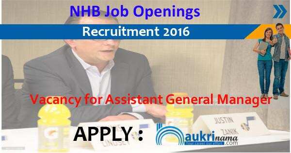Job Alert- Assistant General Manager and others post Openings 2016 in NHB
