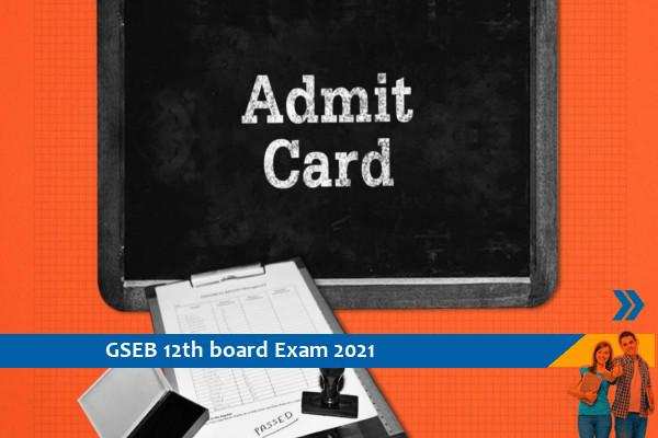 Gujarat Board Admit Card 2021 – Click here for the admit card of the 12th Practical Exam 2021