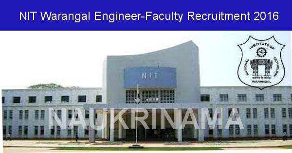 Job Alert: Engineer and various Vacancies in NIT Warangal-2016