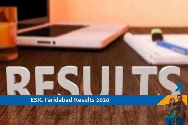 Click here for ESIC Faridabad Results 2020- Assistant Faculty Exam 2020 Results