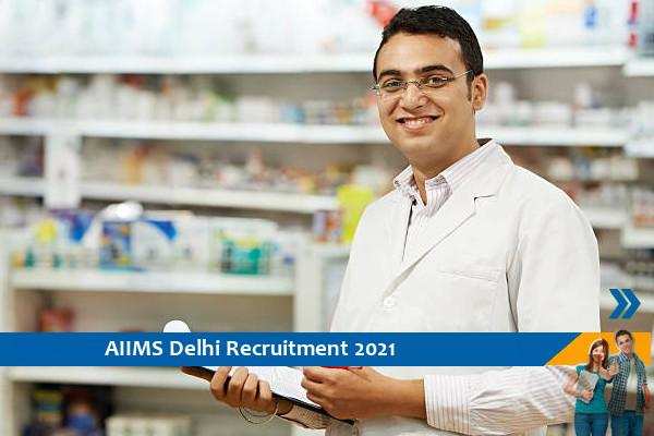 AIIMS Delhi Recruitment for the post of Research Associate and Pharmacy Assistant