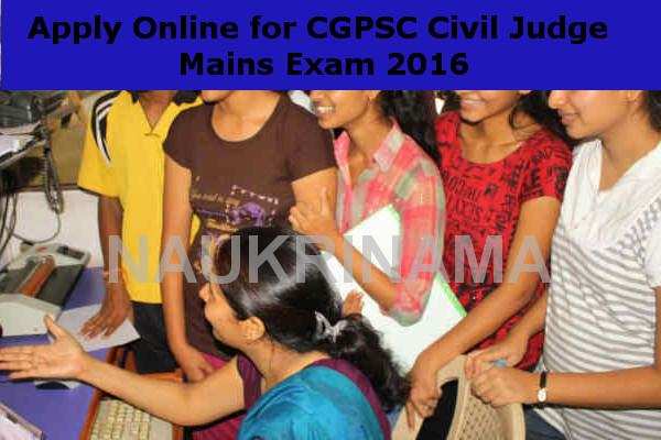 Apply Online for CGPSC Civil Judge Mains Exam 2016