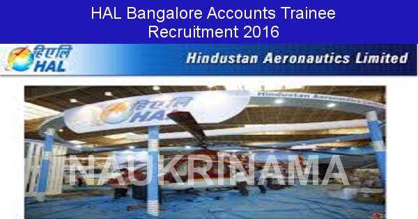Job Alert: Accounts Trainee Vacancies in HAL Bangalore-2016