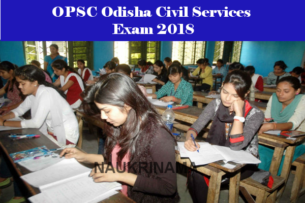 OPSC Odisha Civil Services Exam 2018, Graduates Apply Now
