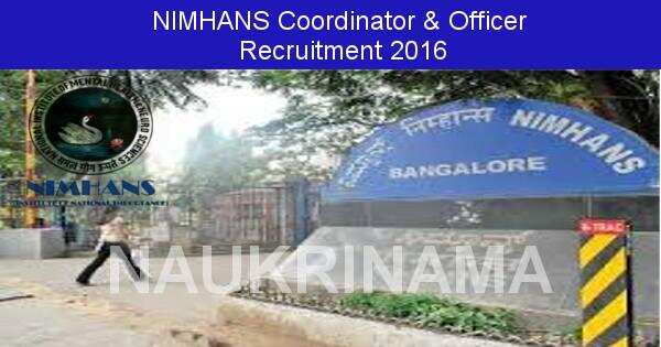 Job Alert: Coordinator and Various Vacancies in NIMHANS-2016