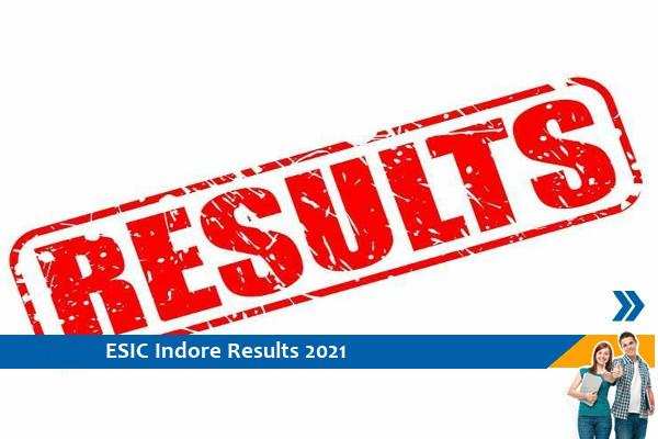 Click here for ESIC Indore Results 2021-Senior Resident and Specialist Exam 2021 Results