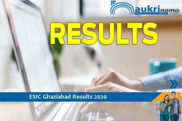 ESIC Ghaziabad  2020 Result  for  Senior Resident and Specialist   Exam 2020  , Click here for the result
