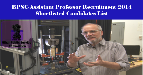 BPSC Assistant Professor Recruitment 2014 Shortlisted Candidates List