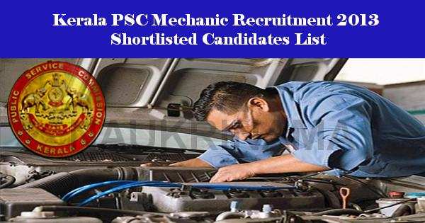 Kerala PSC Mechanic Recruitment 2013 Shortlisted Candidates List