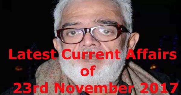 Latest Current Affairs of 23rd November 2017