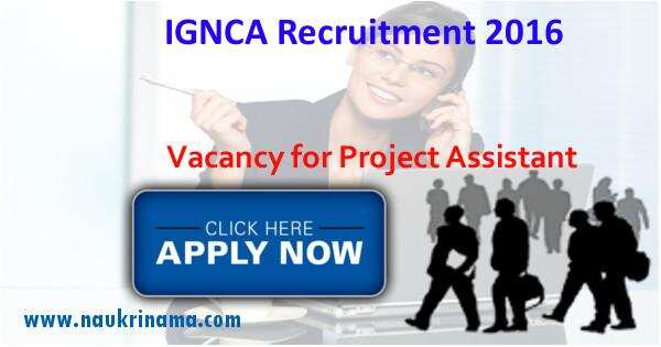 Job Alert- Project Associate/ Assistant Openings 2016 in IGNCA