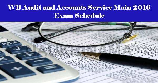 WB Audit and Accounts Service Main 2016 Exam Schedule