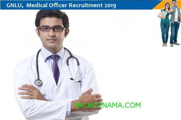 GNLU Recruitment For the Post of Medical Officer 2019