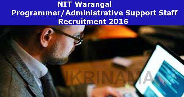 Job Alert- NIT Warangal Programmer/ Administrative Staff Vacancies 2016