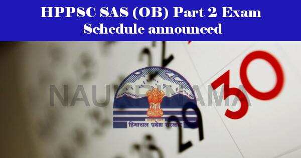 HPPSC SAS (OB) Part 2 Exam Schedule announced