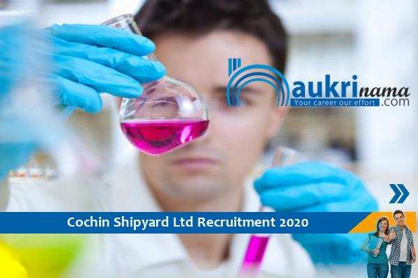 Cochin Shipyard Limited Recruitment for the post of Project Assistant 2020.