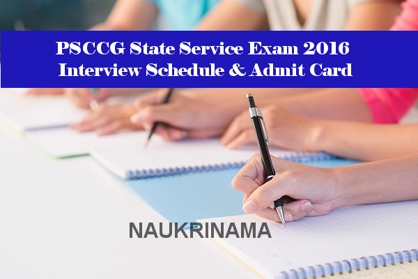 PSCCG State Service Exam 2016 Interview Schedule & Admit Card