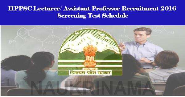 HPPSC Lecturer/ Assistant Professor Recruitment 2016 Screening Test Schedule