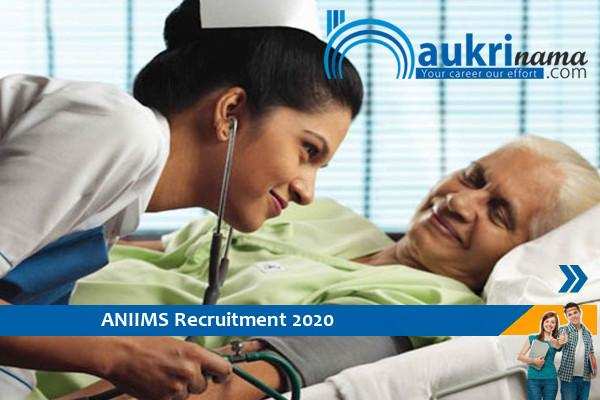 ANIIMS- Lab Technician and Staff Nurse Recruitment 2020