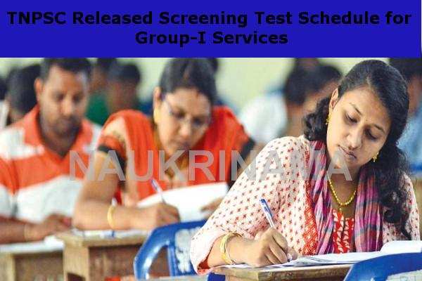 TNPSC Released Screening Test Schedule for Group-I Services
