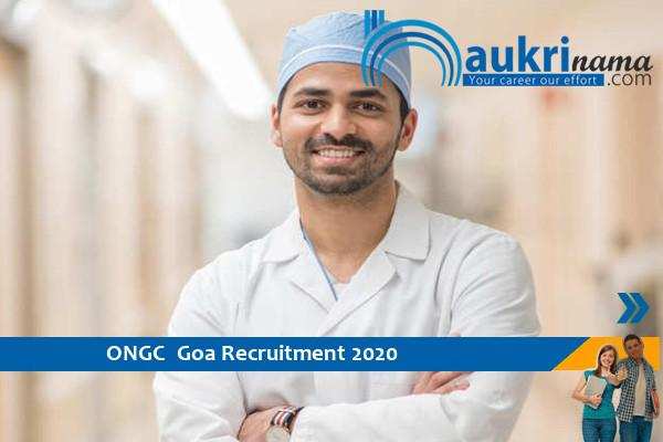 ONGC Goa Recruitment for the post of Field Medical Officer   , Apply Now